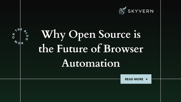 Why Open Source is the Future of Browser Automation