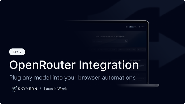 Surprise Launch Day 2: OpenRouter Support is Live in Skyvern